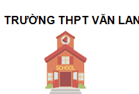 TRUNG TÂM Trường THPT Văn Lang Hà Nội